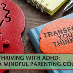 ADHD Parenting Course