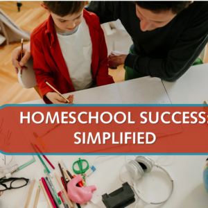 Homeschool Success: Simplified